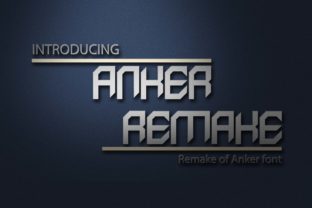 Anker Remake: A Modern Display Typeface for Bold Brands