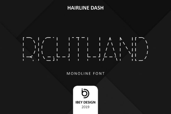 Right Hand Hairline Dash Typeface